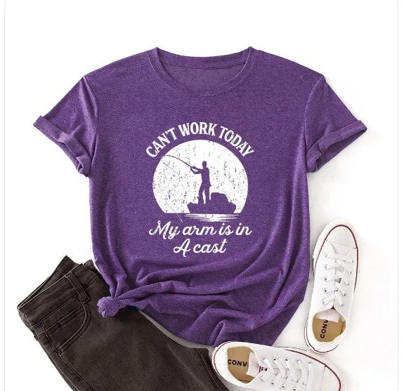 Womens Angler T-Shirt "Can't Work Today My Arm Is In A Cast" Fishing
