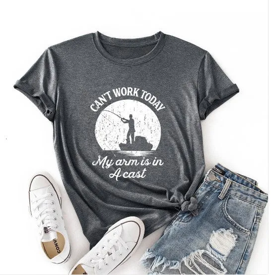 Womens Angler T-Shirt "Can't Work Today My Arm Is In A Cast" Fishing